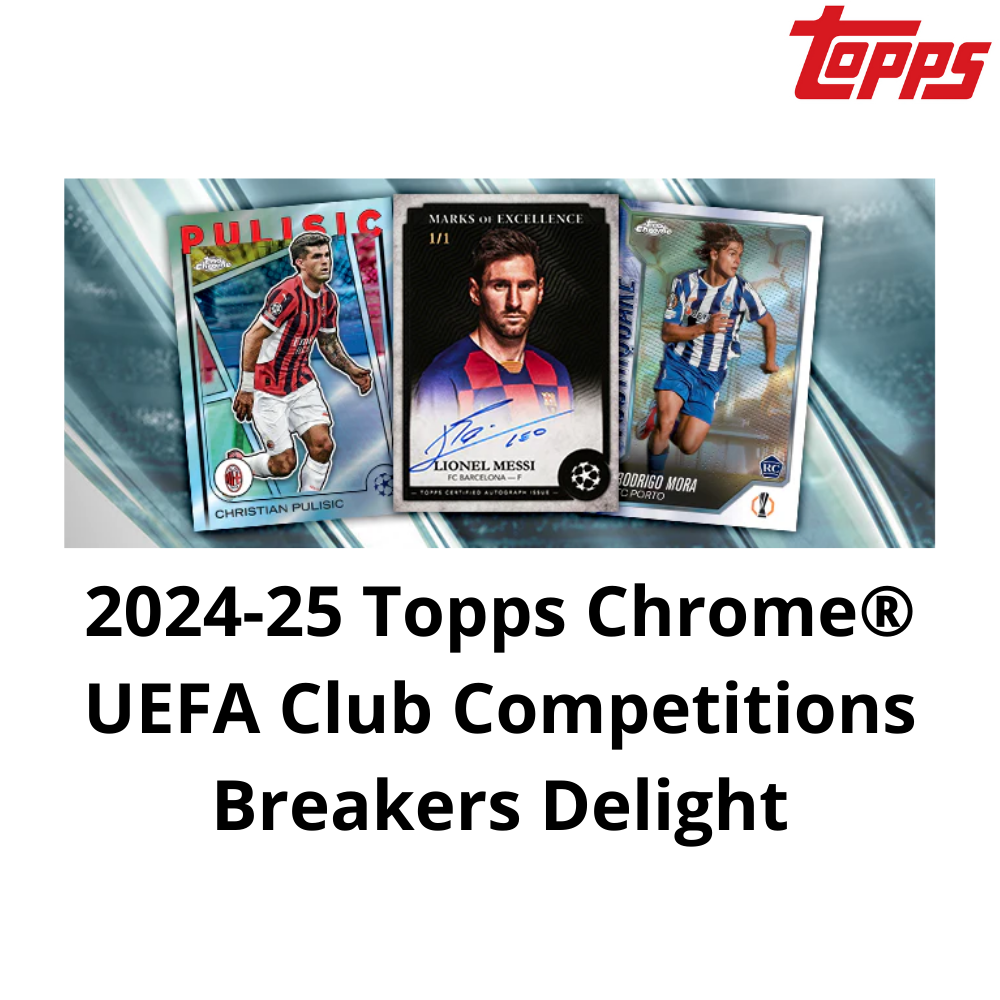Break #2 - 1 x 2024-25 Topps Chrome® UEFA Club Competitions Breakers Delight